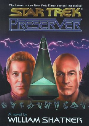 [Star Trek: Shatnervse 06] • Preserver